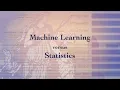 Machine Learning vs Statistics