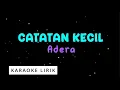 Download Lagu Catatan Kecil - Adera ( Karaoke Music Video)