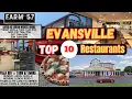Top 10 Best Restaurants to Visit in Evansville IN