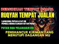 Lagu RUQYAH USAHA DAN DAGANGAN: Penghancur Jin Setan,Pembeli Berdatangan, Rezeki Melimpah Atas Izin Allah