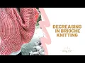 How to Decrease in Brioche Knitting brRsl dec brLsl dec