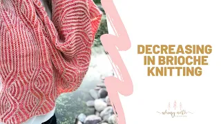 How to Decrease in Brioche Knitting brRsl dec brLsl dec