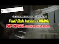 Download Lagu FADHILAH INTAN - DAWAI ( NO VOCAL SLOW ROCK VERSION ) KARAOKE DAWAI | AIR MATA DI UJUNG SAJADAH