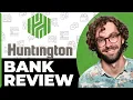 Huntington Bank Honest Review - Watch Before Using