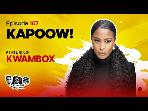 Download MP3 MIC CHEQUE PODCAST | Episode 167 | Kapoow Feat. KWAMBOX