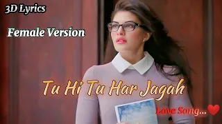 tu hi tu har jagah female version lyrics singer neeti mohan movei kick 3d lyrics 
