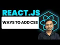 React JS 19 Different Ways to Add CSS React JS 19 Complete Course in Hindi 2026