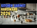 Kitchen Cabinet Hardware Trends 2026 Modern Knobs Pulls Finishes