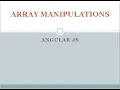ARRAY MANIPULATION ANGULAR JS