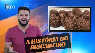 A HISTÓRIA DO BRIGADEIRO. OU SERIA NEGRINHO? | VIM TE MOSTRAR