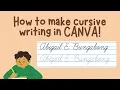 How to make cursive writing in CANVA