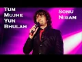 Download Lagu Tum Mujhe Yun Bhula | Sonu Nigam Songs | Rafi Songs | New Songs 2019 | Old Songs