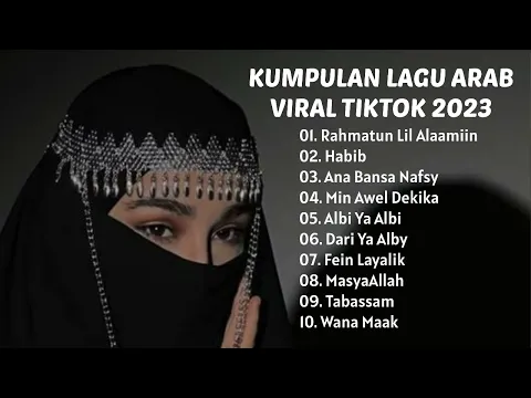 Download MP3 LAGU ARAB VIRAL DI TIKTOK TERBARU 2023