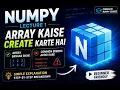 NumPy Lecture 1 Arrays in NumPy Explained from Scratch