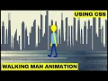 Walking Man Animation Using CSS