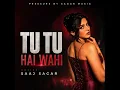 Tu Tu Hai Wahi