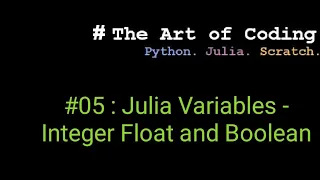 Julia Julia Variables - Integer Float and Boolean