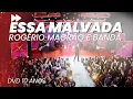 Download Lagu ROGÉRIO MAGRÃO E BANDA - ESSA MALVADA (DVD 10 ANOS)