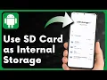 Use SD Card as Internal Storage on Android Adoptable Storage Tutorial