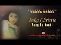 Download Lagu Inka Christie - Yang Ku Nanti | Karaoke Keyboard Tanpa Vokal