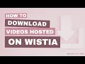 Lagu How I DOWNLOAD any video from wistia off of a website on Mac or PC | No Coding Required!