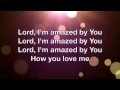 Amazed - Phillips Craig Dean