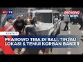 Download Lagu BREAKING NEWS! Detik-Detik Presiden Prabowo Tiba di Bali, Tinjau Lokasi dan Temui Korban Banjir