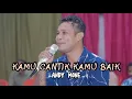 Download Lagu KIZOMBA 2025 • KAMU CANTIK KAMU BAIK • ANDY MONE COVER