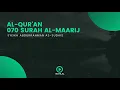 Download Lagu Surah 070 Al-Maarij - Syaikh Abdurrahman As-Sudais - Holy Qur'an