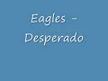 Eagles - Desperado (lyrics on screen)