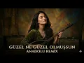 Güzel Ne Güzel Olmuşsun - Anatolian Psychedelic Remix
