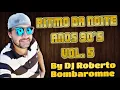 Download Lagu Ritmo Da Noite Anos 90's Vol. 5 By DJ Roberto Bombaromne (P) 2017