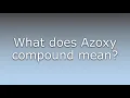 What does Azoxy compound mean?