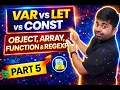 var let and const with Object Array function RegExp Part 5