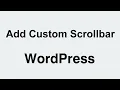 WordPress How to Add a Custom Scrollbar In Gutenberg Editor