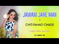 Lagu JAWAANI JANE MAN VS CHITI PAHAD CHADE ( DISCO TARPA TIMLI MIX ) DJ VINAY V6 