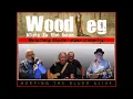 Wang Dang Doodle Woodleg