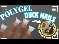 POLYGEL DUCK NAILS FULL TUTORIAL