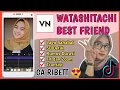 CARA EDIT VIDEO VN LAGU SAHABAT WATASHITACHI BEST FRIEND | TUTORIAL EDIT VIDEO  PERSAHABATAN DI VN