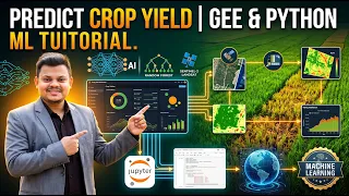 Predict Crop Yield Using Google Earth Engine Python Complete Machine Learning Tutorial