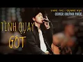 Download Lagu TÌNH QUAY GÓT - HUỲN PHÚC - bản COVER mới nhất 2022