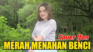 lagu viral 2023 merah menahan benci cover ifon