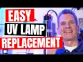 Step by Step UV LAMP REPLACEMENT