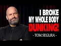The Hilarious Truth About My Slam Dunk Injury Tom Segura Stand Up