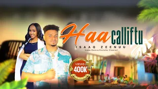 Haa Calliftu Isaaq Zeenuu New Ethiophian Oromo Music 2024 Official Vedio 
