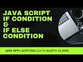 Lec - 19 if else condition in javascript web application class12th