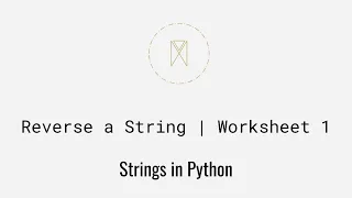 Reverse a String String Basics U4W1