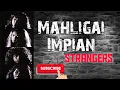 Mahligai Impian - Strangers