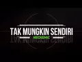 Download Lagu NECKEMIC ~ TAK MUNGKIN SENDIRI|(PSS SLEMAN) \u0026 Lyric