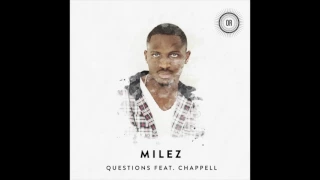 milez questions feat chappell gumz remix 